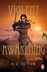 Violent Awakening - K.J. Sutton - 9781804944943