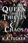 A Queen of Thieves and Chaos - K.A. Tucker - 9781804945018