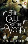 The Call of the Void - S. M. Gaither - 9781804945841