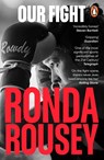 Our Fight - Ronda Rousey - 9781804946091
