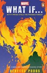 What If...Kitty Pryde Stole the Phoenix Force? - Rebecca Podos - 9781804946541