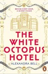 The White Octopus Hotel - Alexandra Bell - 9781804947654