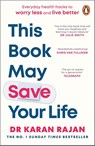 This Book May Save Your Life - Dr Karan Rajan - 9781804947784