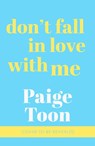 Don't Fall in Love With Me - Paige Toon - 9781804947845