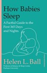 How Babies Sleep - Professor Helen L. Ball - 9781804948026