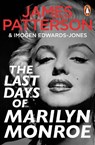The Last Days of Marilyn Monroe - James Patterson ; Imogen Edwards-Jones - 9781804949566