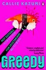 Greedy - Callie Kazumi - 9781804949771