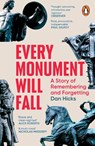 Every Monument Will Fall - Dan Hicks - 9781804950005