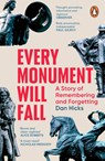 Every Monument Will Fall - Dan Hicks - 9781804950005