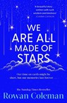 We Are All Made of Stars - Rowan Coleman - 9781804950449