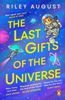 The Last Gifts of the Universe - Riley August - 9781804950647