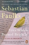 Fires Which Burned Brightly - Sebastian Faulks - 9781804952825