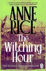 The Witching Hour - Anne Rice - 9781804952849
