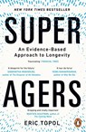 Super Agers - Eric Topol - 9781804960981