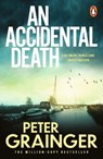 An Accidental Death - Peter Grainger - 9781804961384
