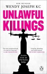 Unlawful Killings - Her Honour Wendy Joseph - 9781804990902