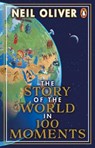 The Story of the World in 100 Moments - Neil Oliver - 9781804991398