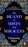 The Island of Mists and Miracles - Victoria Mas - 9781804991725