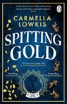 Spitting Gold - Carmella Lowkis - 9781804992203