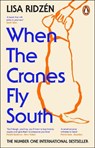 When the Cranes Fly South - Lisa Ridzen - 9781804995808