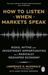 How to Listen When Markets Speak - Lawrence McDonald ; James Robinson - 9781804995983
