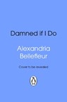 Damned If I Do - Alexandria Bellefleur - 9781804998618