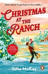 Christmas at the Ranch - Julia McKay - 9781804998694