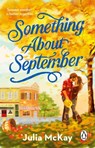 Something About September - Julia McKay - 9781804998731
