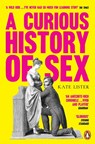 A Curious History of Sex - Kate Lister - 9781804999882