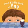 And Eddie Had An Egg - Dina Leifer - 9781805000433