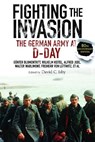 Fighting the Invasion - Gunter Blumentritt ; Wilhelm Keitel ; Alfred Jodl ; Walter Warlimont - 9781805000518