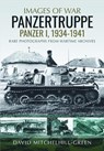 Images of War: Panzertruppe, Panzer I, 1934–1941 - David Mitchelhill-Green - 9781805002444