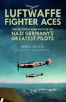 Luftwaffe Fighter Aces - Mike Spick - 9781805002475