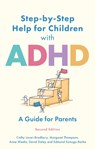 Step-by-Step Help for Children with ADHD - Cathy Laver-Bradbury ; Margaret Thompson ; Anne Weeks ; David Daley - 9781805011071