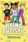 Being Autistic (And What That Actually Means) - Niamh Garvey - 9781805011712
