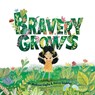 Bravery Grows - Dr Melissa Giglio ; Daisy Geddes - 9781805011736