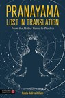 Pranayama Lost in Translation - Angela Andrea Ashwin - 9781805017349
