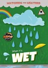 When It's Wet - Noah (Booklife Publishing Ltd) Leatherland - 9781805053101