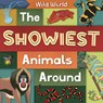 The Showiest Animals Around - Charis Mather - 9781805057413