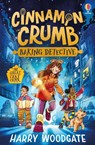 Cinnamon Crumb, Baking Detective: The Great Cake Caper - Harry Woodgate - 9781805075660