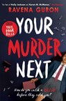 Your Murder Next - Ravena Guron - 9781805075714