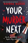 Your Murder Next - Ravena Guron - 9781805075714