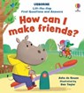 Lift-the-flap First Questions and Answers How can I make friends? - Ashe de Sousa - 9781805075752