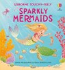 Touchy-Feely Sparkly Mermaids - Anna Milbourne - 9781805079729