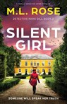 Rose, M: Silent Girl - M L Rose - 9781805082729