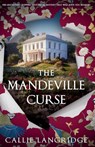 The Mandeville Curse: An absolutely gripping historical mystery that will have you hooked - Callie Langridge - 9781805085621