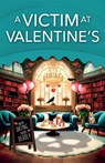 A Victim at Valentine's - Ellie Alexander - 9781805087786