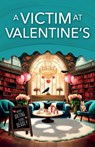 A Victim at Valentine's - Ellie Alexander - 9781805087786
