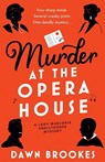 Murder at the Opera House - Dawn Brookes - 9781805089360