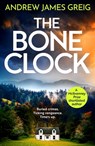 The Bone Clock - Andrew James Greig - 9781805089834